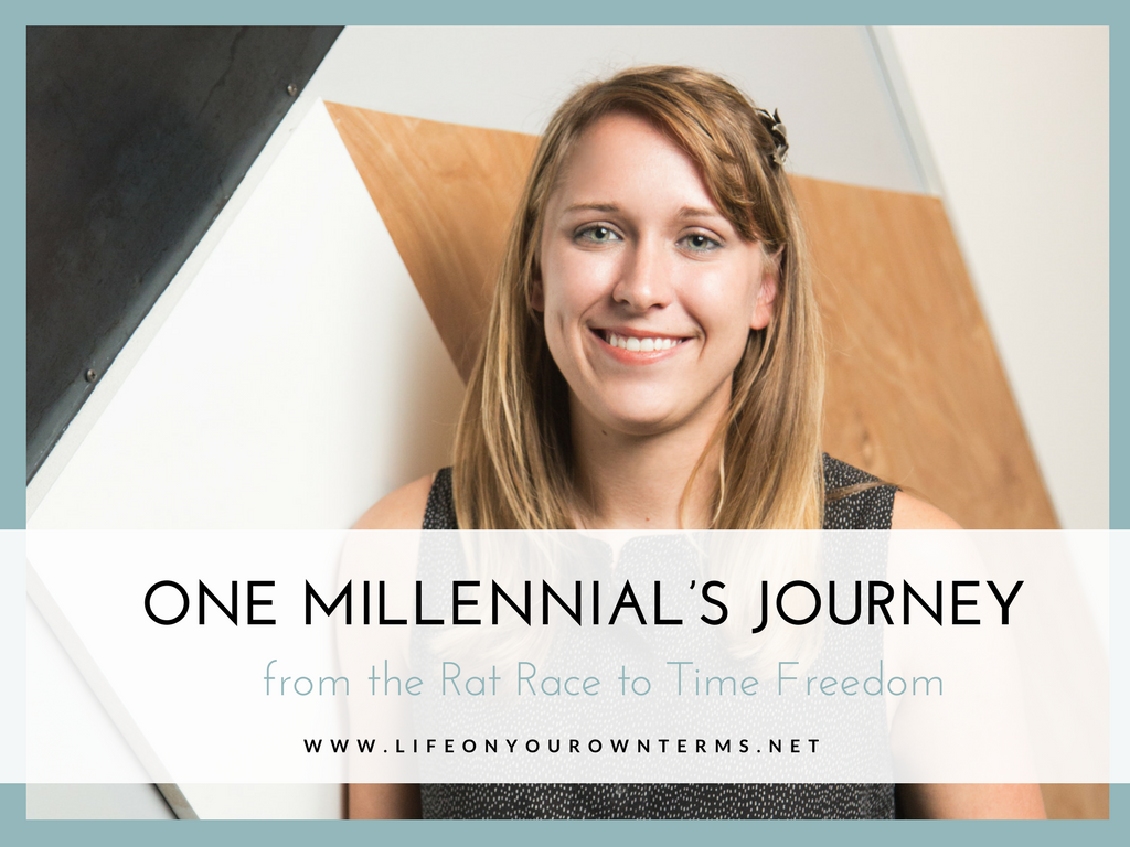 One Millennial's Journey from the Rat Race to Time Freedom