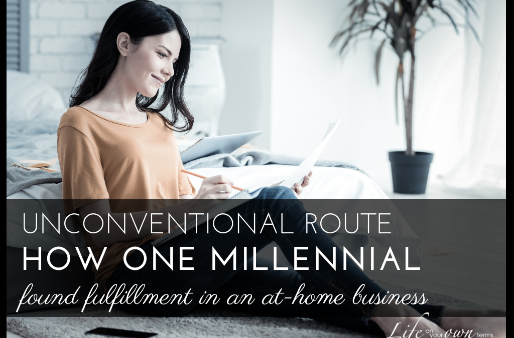 An Unconventional Route: How One Millennial Found Fulfillment in an At-Home Business